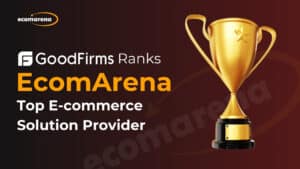 GoodFirms Ranks EcomArena as a Top E-commerce Solution Provider